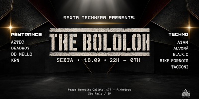SEXTA TECHNERA PRESENTS THE BOLOLOH SHOWCASE 