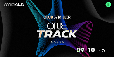 Amiiici Club: Club By Miller apresenta ONE TRACK LABEL no Amiiici Club 09.10