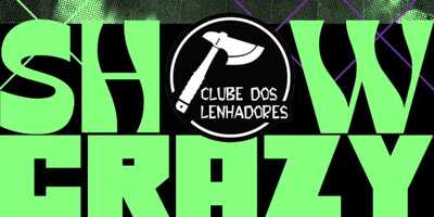 SHOWCRAZY CLUBE DOS LENHADORES 